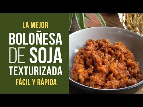 Receta de boloñesa vegana soja texturizada