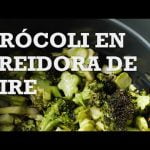 Receta de brócoli airfryer