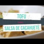 Receta de tofu con salsa de cacahuete